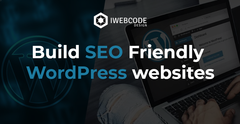 How to create Seo friendly WordPress Websites