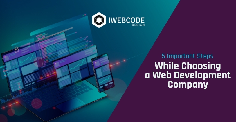 Important Steps while choosing a Web Development Company